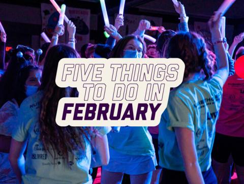 Five things to do in February 